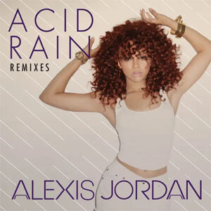 Álbum Acid Rain (Remixes) de Alexis Jordan