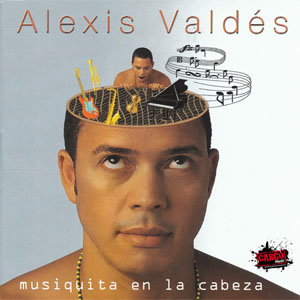 Álbum Musiquita en la Cabeza de Alexis Valdés