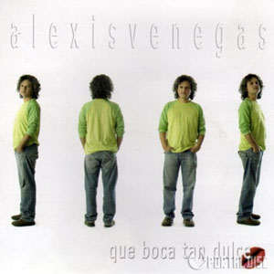 Álbum Qué Boca Tan Dulce de Alexis Venegas
