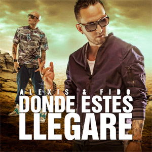 Álbum Dónde Estés Llegaré de Alexis y Fido