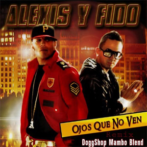 Álbum Ojos Que No Ven (DoggShop Mambo Blend) de Alexis y Fido