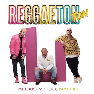 Álbum Reggaetón Ton de Alexis y Fido