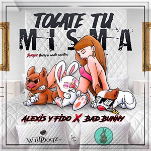 Álbum Tócate Tu Misma  [Explicit] de Alexis y Fido