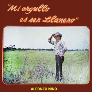 Álbum Mi Orgullo Es Ser Llanero de Alfonso Niño - El Alcaraván