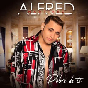 Álbum Pobre de Ti de Alfred Martínez