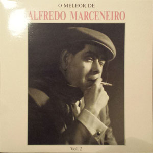 Álbum O Melhor De Alfredo Marceneiro, Vol. II de Alfredo Marceneiro