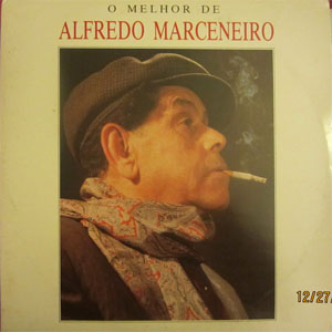 Álbum O Melhor De Alfredo Marceneiro de Alfredo Marceneiro