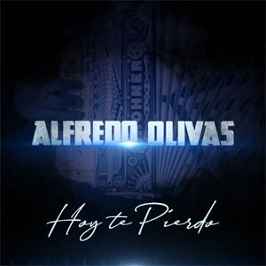 Álbum Hoy Te Pierdo de Alfredo Olivas