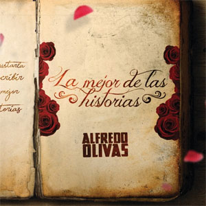 Álbum La Mejor de las Historias de Alfredo Olivas