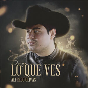 Álbum Soy Lo Que Ves de Alfredo Olivas