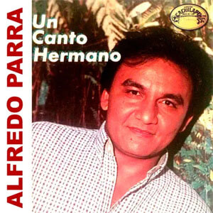 Álbum Un Canto Hermano de Alfredo Parra