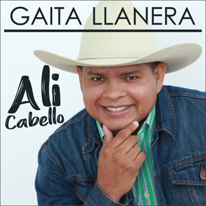 Álbum Gaita Llanera de Alí Cabello