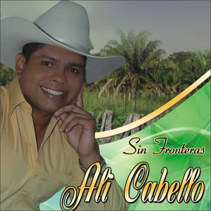 Álbum Sin Fronteras de Alí Cabello