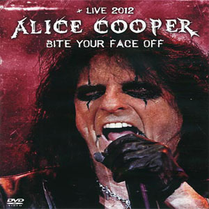 Álbum Bite Your Face Off - Live 2012 de Alice Cooper