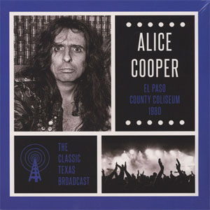 Álbum El Paso County Coliseum 1980 de Alice Cooper