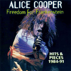Álbum Freedom For Frankenstein: Hits And Pieces 1984-91 de Alice Cooper