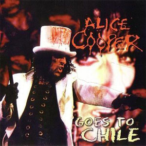 Álbum Goes To Chile de Alice Cooper