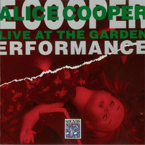 Álbum Live At The Garden (Live Performance) de Alice Cooper