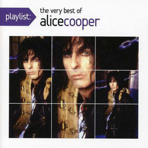 Álbum Playlist: The Very Best Of Alice Cooper de Alice Cooper