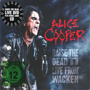 Álbum Raise The Dead - Live From Wacken de Alice Cooper