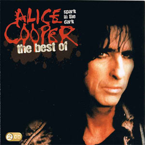 Álbum Spark In The Dark: The Best Of Alice Cooper de Alice Cooper