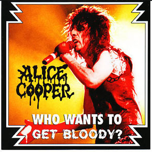 Álbum Who Wants To Get Bloody? de Alice Cooper