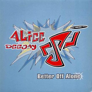 Álbum Better off Alone de Alice DJ