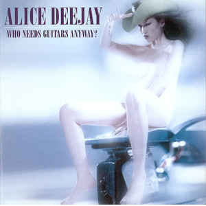 Álbum Who Needs Guitars Anyways? de Alice DJ