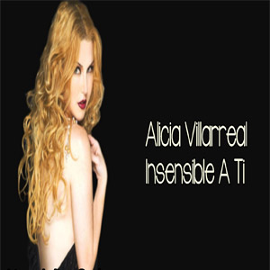 Álbum Insensible A Ti de Alicia Villarreal
