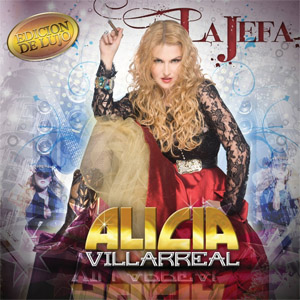 Álbum La Jefa (Edición De Lujo) de Alicia Villarreal
