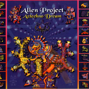 Álbum Aztechno Dream de Alien Project