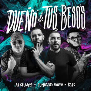 Álbum Dueño de Tus Besos de Alkilados
