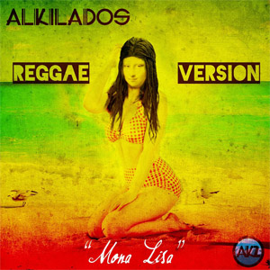 Álbum Mona Lisa (Reggae Versión)  de Alkilados