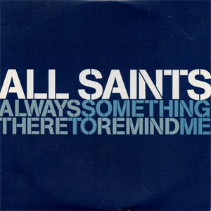 Álbum Always Something There To Remind Me de All Saints