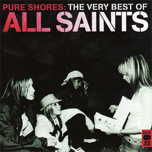 Álbum Pure Shores: The Very Best Of de All Saints