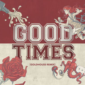 Álbum Good Times (GOLDHOUSE Remix) de All Time Low