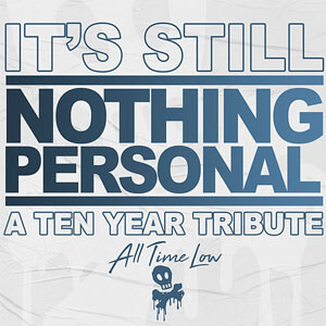 Álbum It's Still Nothing Personal: A Ten Year Tribute de All Time Low