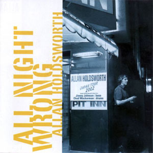 Álbum All Night Wrong de Allan Holdsworth