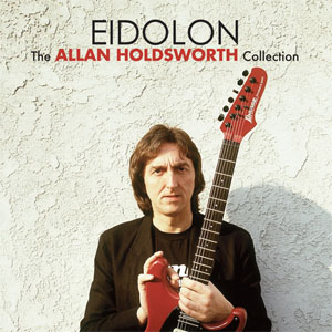 Álbum Eidolon (The Allan Holdsworth Collection) de Allan Holdsworth