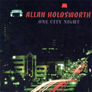 Álbum One City Night de Allan Holdsworth