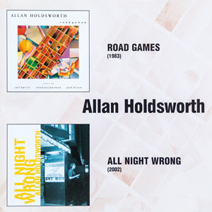 Álbum Road Games / All Night Wrong de Allan Holdsworth
