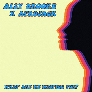 Álbum What Are We Waiting For? de Ally Brooke