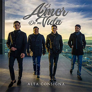 Álbum El Amor de Mi Vida de Alta Consigna