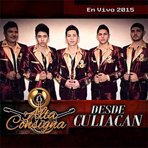 Álbum En Vivo Desde Culiacán de Alta Consigna