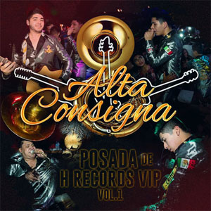Álbum Posada de H Records VIP Vol. 1 (En Vivo) de Alta Consigna