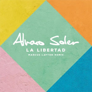 Álbum La Libertad (Marcus Layton Remix) de Álvaro Soler 