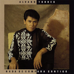 Nada Se Compara - Alvaro Torres (Disco)