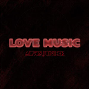 Álbum Love Music de Alvis Junior