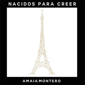 Álbum Nacidos para Creer de Amaia Montero