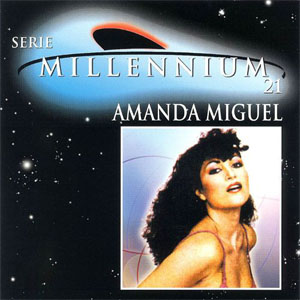 Álbum Serie Millennium 21 de Amanda Miguel